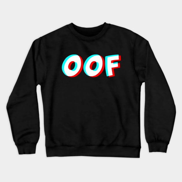 OOF Trippy T-Shirt - Dank Meme Optical Illusion Gift Crewneck Sweatshirt by Ilyashop